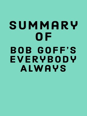 cover image of Summary of Bob Goff's Everybody Always